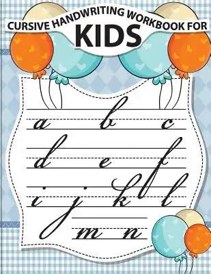 Cursive handwriting workbook for kids: workbook cursive, k workbook age 5, cursive handwriting workbook for teens, workbooks for preschoolers