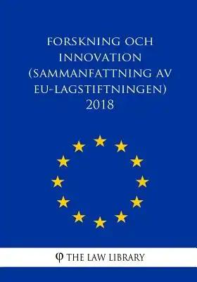 Forskning och innovation (Sammanfattning av EU-lagstiftningen) 2018