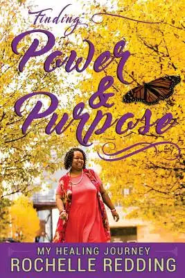 Finding Power and Purpose: My Healing Journey