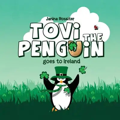 Tovi the Penguin: goes to Ireland