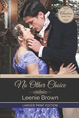 No Other Choice: A Pride and Prejudice Variation