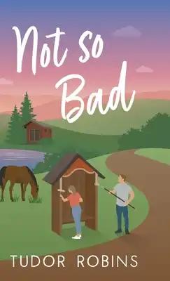 Not so Bad: A small-town coming-home story