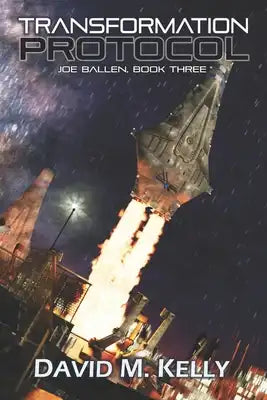 Transformation Protocol: Joe Ballen, Book Three