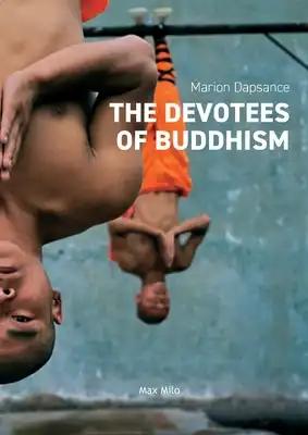 The Devotees of Buddhism: Diary of An Investigation