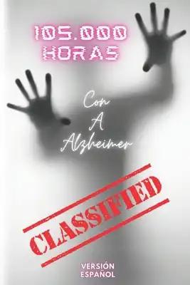 105.000 horas con a Alzheimer