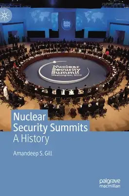 Nuclear Security Summits: A History