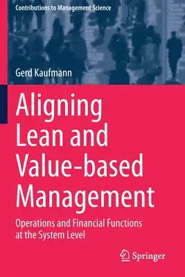 Aligning Lean and Value-Based Management: Operations and Financial Functions at the System Level