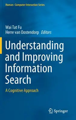 Understanding and Improving Information Search: A Cognitive Approach