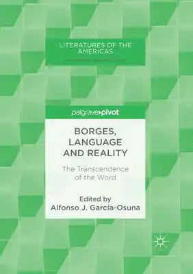Borges, Language and Reality: The Transcendence of the Word