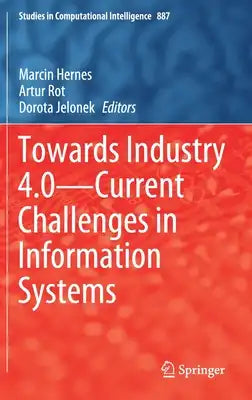 Towards Industry 4.0 -- Current Challenges in Information Systems