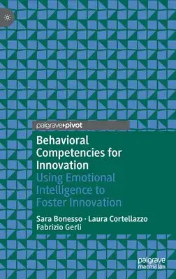 Behavioral Competencies for Innovation: Using Emotional Intelligence to Foster Innovation