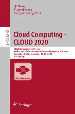 Cloud Computing - Cloud 2020: 13th International Conference, Held as Part of the Services Conference Federation, Scf 2020, Honolulu, Hi, Usa, Septembe