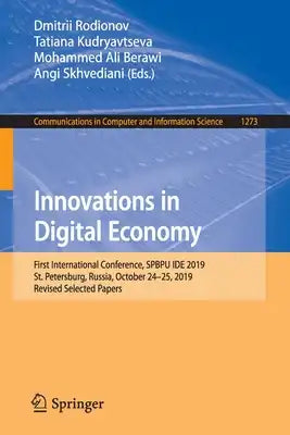 Innovations in Digital Economy: First International Conference, Spbpu Ide 2019, St. Petersburg, Russia, October 24-25, 2019, Revised Selected Papers