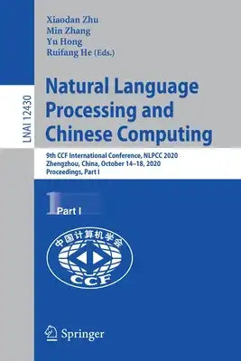Natural Language Processing and Chinese Computing: 9th Ccf International Conference, Nlpcc 2020, Zhengzhou, China, October 14-18, 2020, Proceedings, P