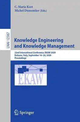 Knowledge Engineering and Knowledge Management: 22nd International Conference, Ekaw 2020, Bolzano, Italy, September 16-20, 2020, Proceedings