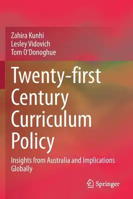 Twenty-First Century Curriculum Policy: Insights from Australia and Implications Globally