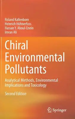 Chiral Environmental Pollutants: Analytical Methods, Environmental Implications and Toxicology
