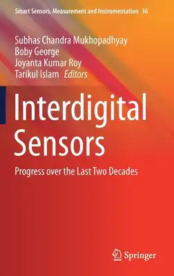 Interdigital Sensors: Progress Over the Last Two Decades