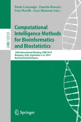 Computational Intelligence Methods for Bioinformatics and Biostatistics: 16th International Meeting, Cibb 2019, Bergamo, Italy, September 4-6, 2019, R