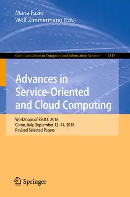 Advances in Service-Oriented and Cloud Computing: Workshops of Esocc 2018, Como, Italy, September 12-14, 2018, Revised Selected Papers