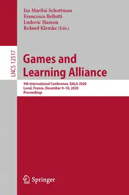 Games and Learning Alliance: 9th International Conference, Gala 2020, Laval, France, December 9-10, 2020, Proceedings