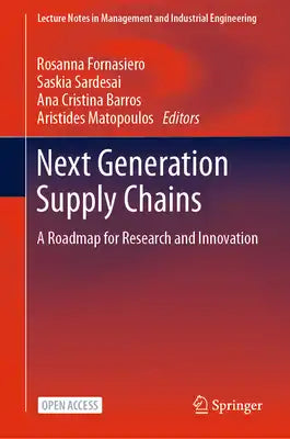 Next Generation Supply Chains: A Roadmap for Research and Innovation