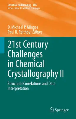 21st Century Challenges in Chemical Crystallography II: Structural Correlations and Data Interpretation