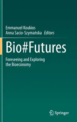 Bio#futures: Foreseeing and Exploring the Bioeconomy