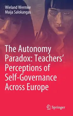 The Autonomy Paradox: Teachers' Perceptions of Self-Governance Across Europe