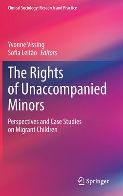 The Rights of Unaccompanied Minors: Perspectives and Case Studies on Migrant Children