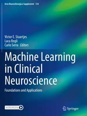 Machine Learning in Clinical Neuroscience: Foundations and Applications