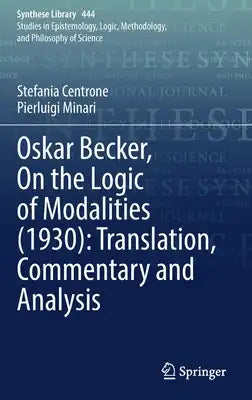 Oskar Becker, on the Logic of Modalities (1930): Translation, Commentary and Analysis