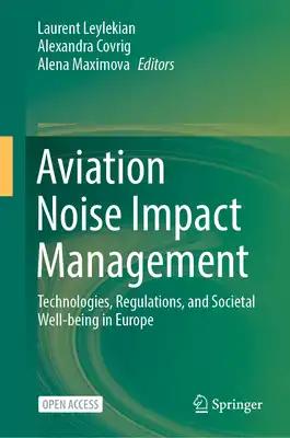 Aviation Noise Impact Management: Technologies, Regulations, and Societal Well-Being in Europe