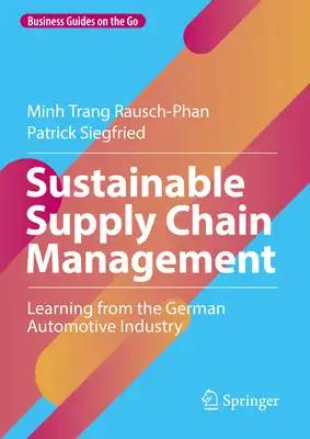 Sustainable Supply Chain Management: Learning from the German Automotive Industry
