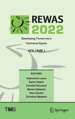 Rewas 2022: Developing Tomorrow's Technical Cycles (Volume I)