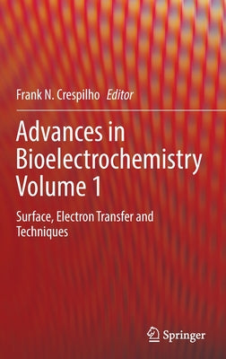 Advances in Bioelectrochemistry Volume 1: Surface, Electron Transfer and Techniques
