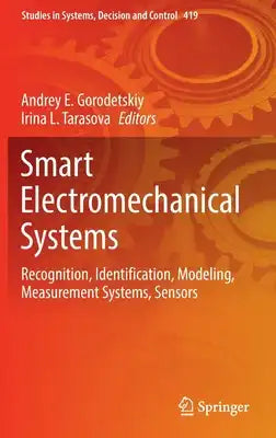 Smart Electromechanical Systems: Recognition, Identification, Modeling, Measurement Systems, Sensors