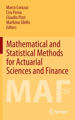 Mathematical and Statistical Methods for Actuarial Sciences and Finance: Maf 2022
