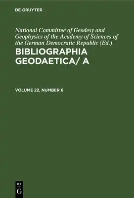 Bibliographia Geodaetica/ A. Volume 22, Number 6