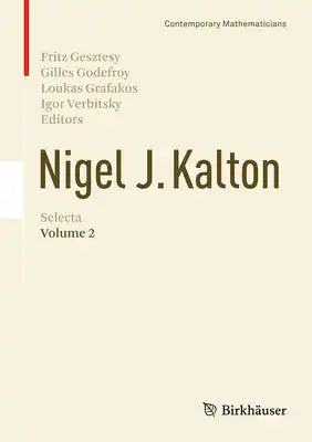 Nigel J. Kalton Selecta: Volume 2