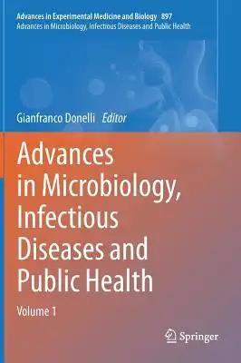 Advances in Microbiology, Infectious Diseases and Public Health: Volume 1
