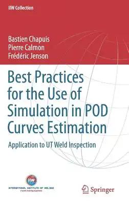 Best Practices for the Use of Simulation in Pod Curves Estimation: Application to UT Weld Inspection