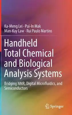 Handheld Total Chemical and Biological Analysis Systems: Bridging Nmr, Digital Microfluidics, and Semiconductors