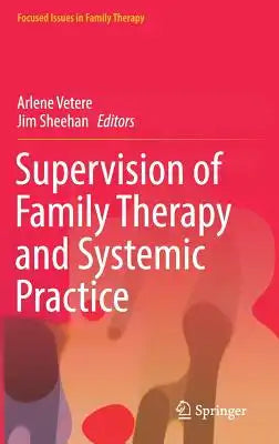Supervision of Family Therapy and Systemic Practice