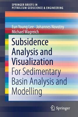 Subsidence Analysis and Visualization: For Sedimentary Basin Analysis and Modelling
