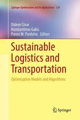 Sustainable Logistics and Transportation: Optimization Models and Algorithms