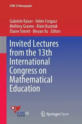 Invited Lectures from the 13th International Congress on Mathematical Education