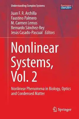 Nonlinear Systems, Vol. 2: Nonlinear Phenomena in Biology, Optics and Condensed Matter