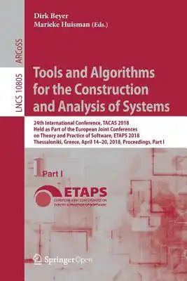 Tools and Algorithms for the Construction and Analysis of Systems: 24th International Conference, Tacas 2018, Held as Part of the European Joint Confe