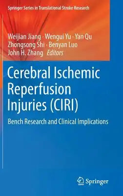 Cerebral Ischemic Reperfusion Injuries (Ciri): Bench Research and Clinical Implications